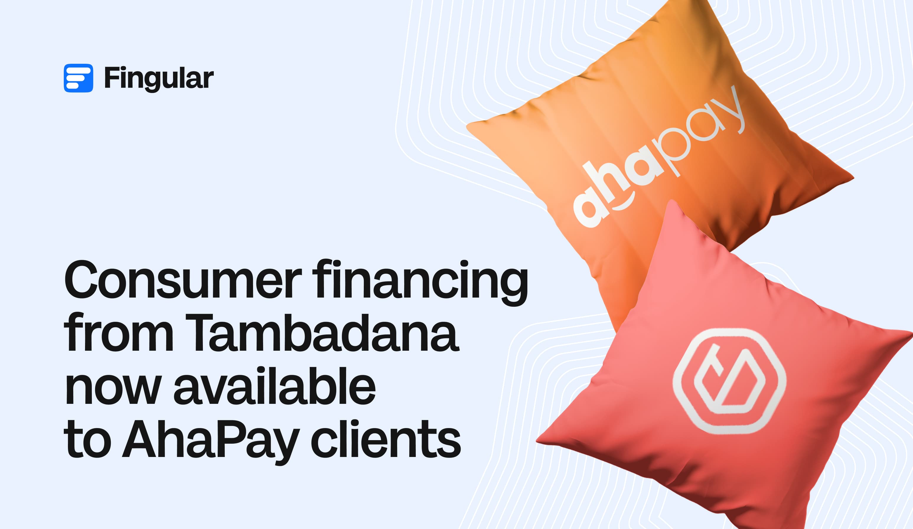 Fingular Launches Integrated Consumer Financing for AhaPay Clients via Tambadana