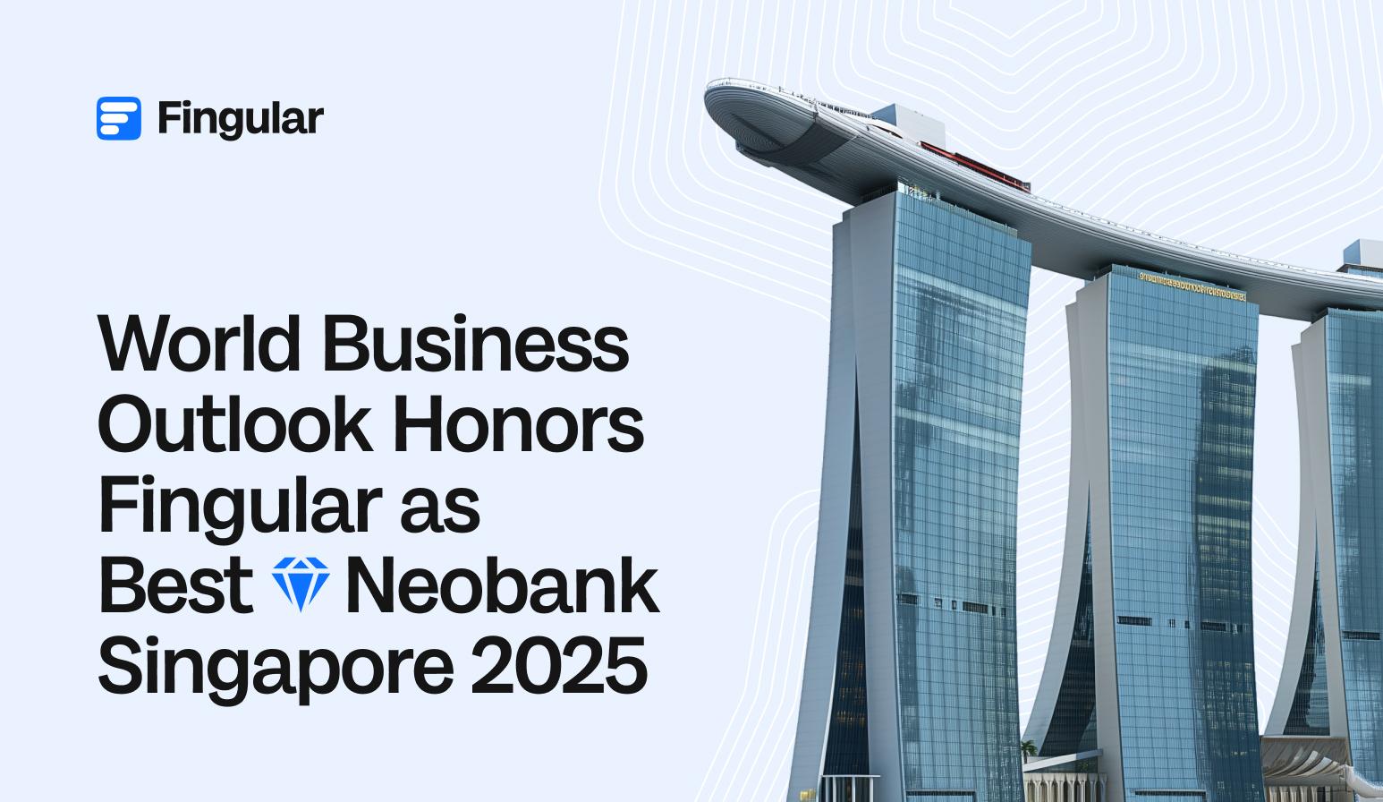 Fingular Secures Top Neobank Recognition in Singapore at World Business Outlook Awards